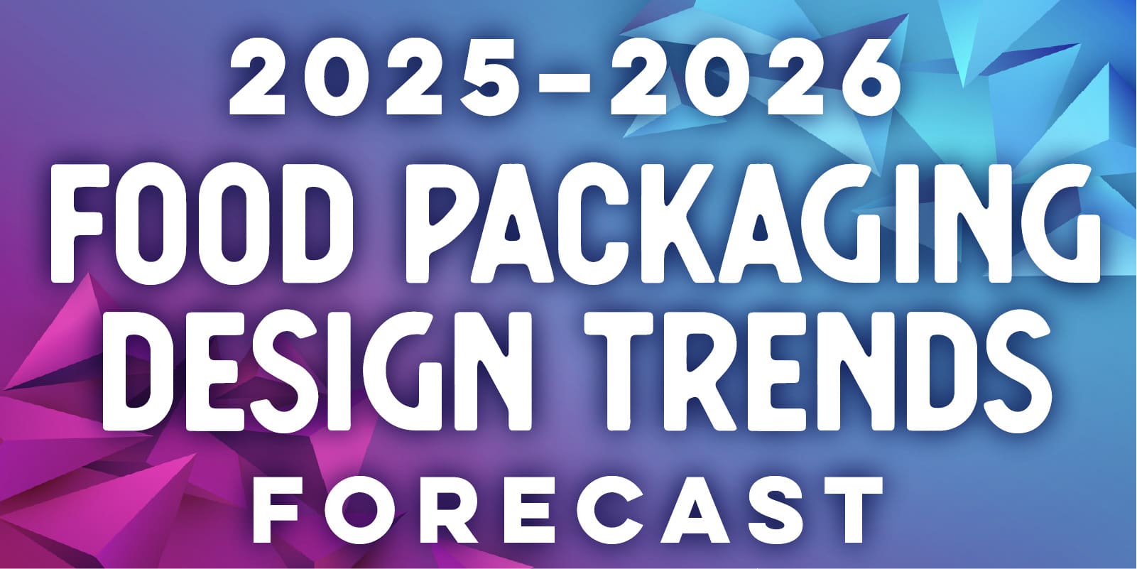 2025-2026 Food Packaging Design Trends Forecast